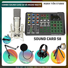 Bộ Combo Livestream Micro Max 79 + Sound Card S8 - Kèm Full Phụ Kiện Kẹp Micro, Màng Lọc, Tai Nghe Chụp Tai, Giá Đỡ Đt - Thu Âm, Livestream, Karaoke Online Chuyên Nghiệp - Hàng nhập khẩu