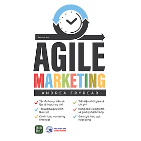 Sách - Tiếp Thị Linh Hoạt Agile Marketing - Andrea Fryrear