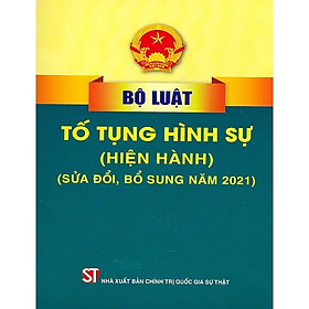 Hình ảnh Bộ Luật Tố Tụng Hình Sự (Hiện Hành - Sửa Đổi, Bổ Sung 2021)