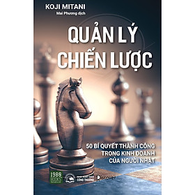 [Download Sách] Quản Lý Chiến Lược - Bật Mí 50 Bí Quyết Kinh Doanh Thành Công Của Người Nhật