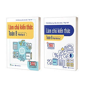 [Download Sách] Combo 2 cuốn Làm chủ kiến thức Toán lớp 8 ( Phần Đại Số + hình học ) NHH