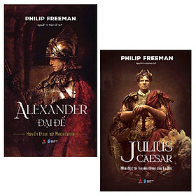 Combo Sách Alexander Đại Đế + Julius Caesar + Lẻ tùy chọn, Philip Freeman, Bìa cứng, Khổ 16x24x2 cm