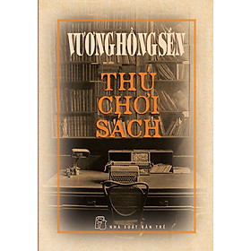 THÚ CHƠI SÁCH - Vương Hồng Sển - (bìa mềm)