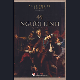 Sách 45 Người Lính (Bìa Cứng)