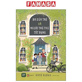 Sách - Ba Đứa Trẻ Và Người Thủ Thư Tốt Bụng