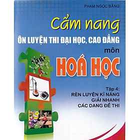 Cẩm Nang Ôn Luyện Thi Đại Học Cao Đẳng Môn Hóa Học Tập 4