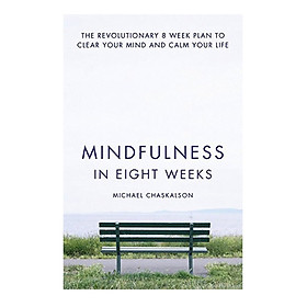 Mindfulness In 8 Weeks