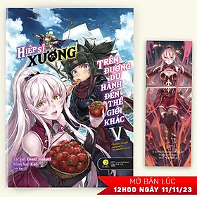 Hiệp sĩ xương trên đường du hành đến thế giới khác - tập 5 - tặng kèm bookmark