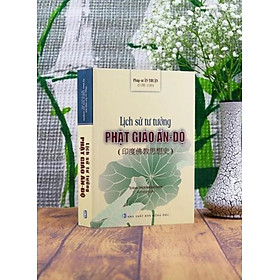 [Download Sách] LỊCH SỬ TƯ TƯỞNG PHẬT GIÁO ẤN ĐỘ