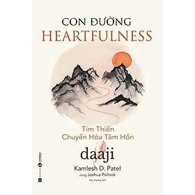 Hình ảnh Sách hay về kĩ năng sông: Con đường Heartfulness – Tim thiền- chuyển hóa tâm hồn