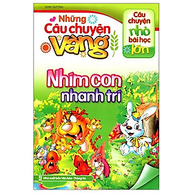 Những Câu Chuyện Vàng - Nhím Con Nhanh Trí