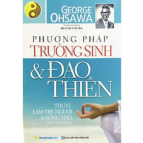 Sách Phương Pháp Trường Sinh Và Đạo Thiền (Tái Bản)