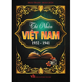 Hình ảnh Thi Nhân Việt Nam 1932 - 1941 (HA) 