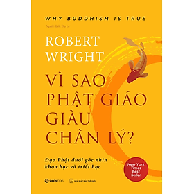 Vì Sao Phật Giáo Giàu Chân Lý – Why Buddhism Is True