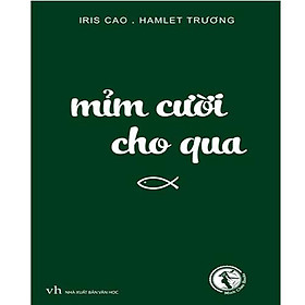 Mỉm Cười Cho Qua (Tái bản năm 2020)