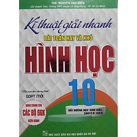 Sách - Kĩ Thuật Giải Nhanh Bài Toán Hay Và Khó Hình Học 10 - (Biên soạn theo chương trình GDPT mới)