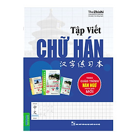 Nơi bán Tập Viết Chữ Hán Theo Giáo Trình Hán Ngữ Phiên Bản Mới - Giá Từ -1đ