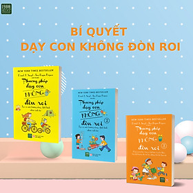 [Download Sách] BỘ 3 CUỐN SÁCH VỀ BÍ QUYẾT NUÔI DẠY CON KHÔNG ĐÒN ROI