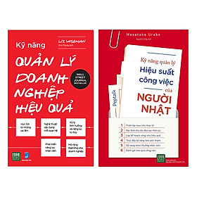 [Download Sách] Combo Kỹ Năng Quản Lý Doanh Nghiệp Hiệu Quả + Kỹ Năng Quản Lý Hiệu Suất Công Việc Của Người Nhật (2 Cuốn)