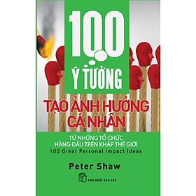 Sách 100 Ý Tưởng Tạo Ảnh Hưởng Cá Nhân