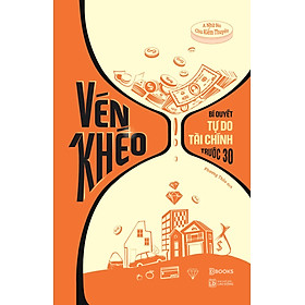 Vén Khéo - Bí Quyết Tự Do Tài Chính Trước 30 - Bản Quyền