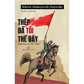 Thép Đã Tôi Thế Đấy (Tái bản năm 2023)