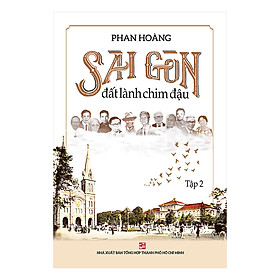 [Download Sách] Sài Gòn Đất Lành Chim Đậu - Tập 2