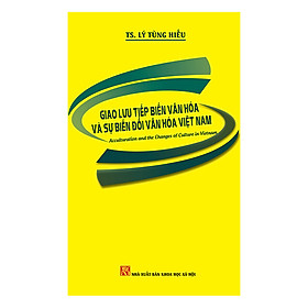 Nơi bán Giao Lưu Tiếp Biến Văn Hóa Và Sự Biến Đổi Văn Hóa Việt Nam - Giá Từ -1đ
