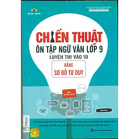 Sách - Chiến Thuật Ôn Tập Ngữ Văn Lớp 9 Luyện Thi Vào 10 Bằng Sơ Đồ Tư Duy - MC