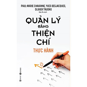 [Download Sách] Quản Lý Bằng Thiện Chí - Thực Hành