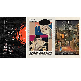 Combo Yukio Mishima: BÁN MẠNG + LỜI TỰ THÚ CỦA CHIẾC MẶT NẠ + CHẾT GIỮA MÙA HÈ