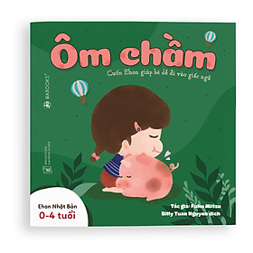 [Download Sách] Sách Ehon - Ôm chầm - Dành cho trẻ từ 0 - 4 tuổi