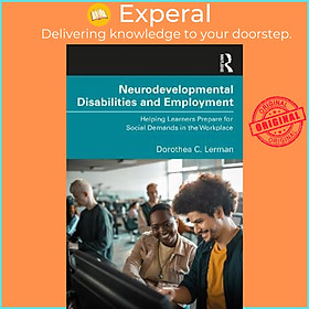 Sách - Neurodevelopmental Disabilities and Employment : Helping Learners Prep by Dorothea Lerman (UK edition, paperback)