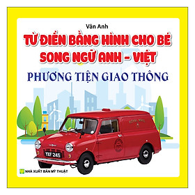 Từ Điển Bằng Hình Cho Bé Song Ngữ Anh Việt Phương Tiện Giao Thông