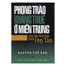 Sách Phong Trào Kháng Thuế Ở Miền Trung Qua Các Châu Bản Triều Duy Tân