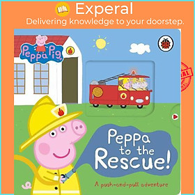 Hình ảnh Sách - Peppa Pig: Peppa to the Rescue : A Push-and-pull adventure by Peppa Pig (UK edition, paperback)