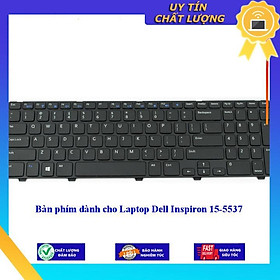 Bàn phím dùng cho Laptop Dell Inspiron 15-5537 - Hàng Nhập Khẩu New Seal