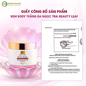 [GOLDEN HEALTH] Kem Dưỡng Trắng Da Body Ngọc Trai Golden Health Beauty Leaf 150g,Giúp Da Mềm Mịn,Bật Tone Trắng Hồng Tự Nhiên