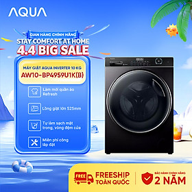 Máy giặt Aqua Inverter 10 kg AW10-BP4959U1K(B) - Bảo hành 2 năm - Hàng chính hãng