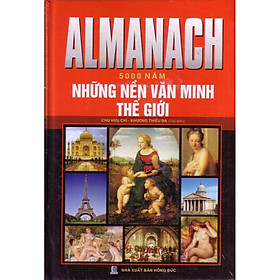 Almanach 5000 năm những nền văn minh thế giới