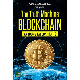 [Download Sách] The Truth Machine: Blockchain Và Tương Lai Của Tiền Tệ