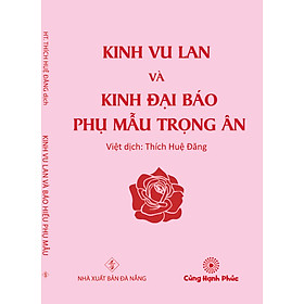 [Download Sách] Kinh Vu Lan và Kinh Đại Báo Phụ Mẫu Trọng Ân (Khổ trung) - Việt dịch: Hòa Thượng Thích Huệ Đăng