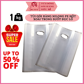 Mua 1Kg Túi Gói Hàng Nilong PE Hột Xoài Trong Suốt Đục Lỗ - Túi Ni Lông Ruffo Hàng Zin Bóng Đẹp Dẻo Dai