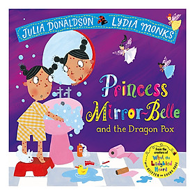 [Download Sách] Princess Mirror-Belle And The Dragon Pox