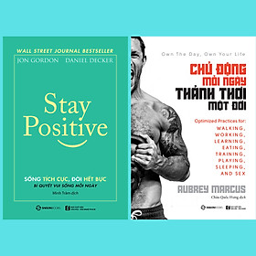 Combo Stay Positive - Sống tích cực, Đời hết bực + Chủ động mỗi ngày, thảnh thơi một đời