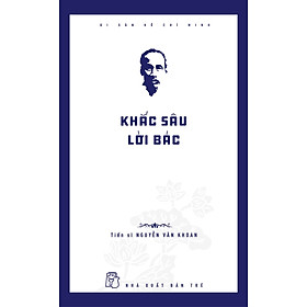  KHẮC SÂU LỜI BÁC