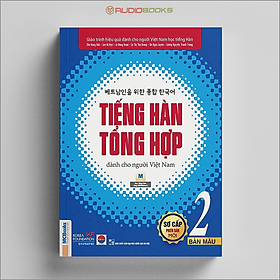 Tiếng Hàn Tổng Hợp Dành Cho Người Việt Nam – Sơ Cấp 2 – Bản Màu