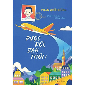 Sách Được Rồi, Bay Thôi! - Skybooks - BẢN QUYỀN