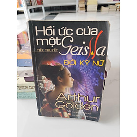 Đời kỹ nữ Hồi ức của một GEISHA