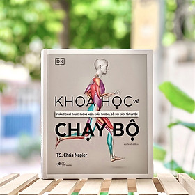 Hình ảnh Khoa Học Về Chạy Bộ - Phân Tích Kỹ Thuật, Phòng Ngừa Chấn Thương, Đổi Mới Cách Tập Luyện (Bìa cứng)